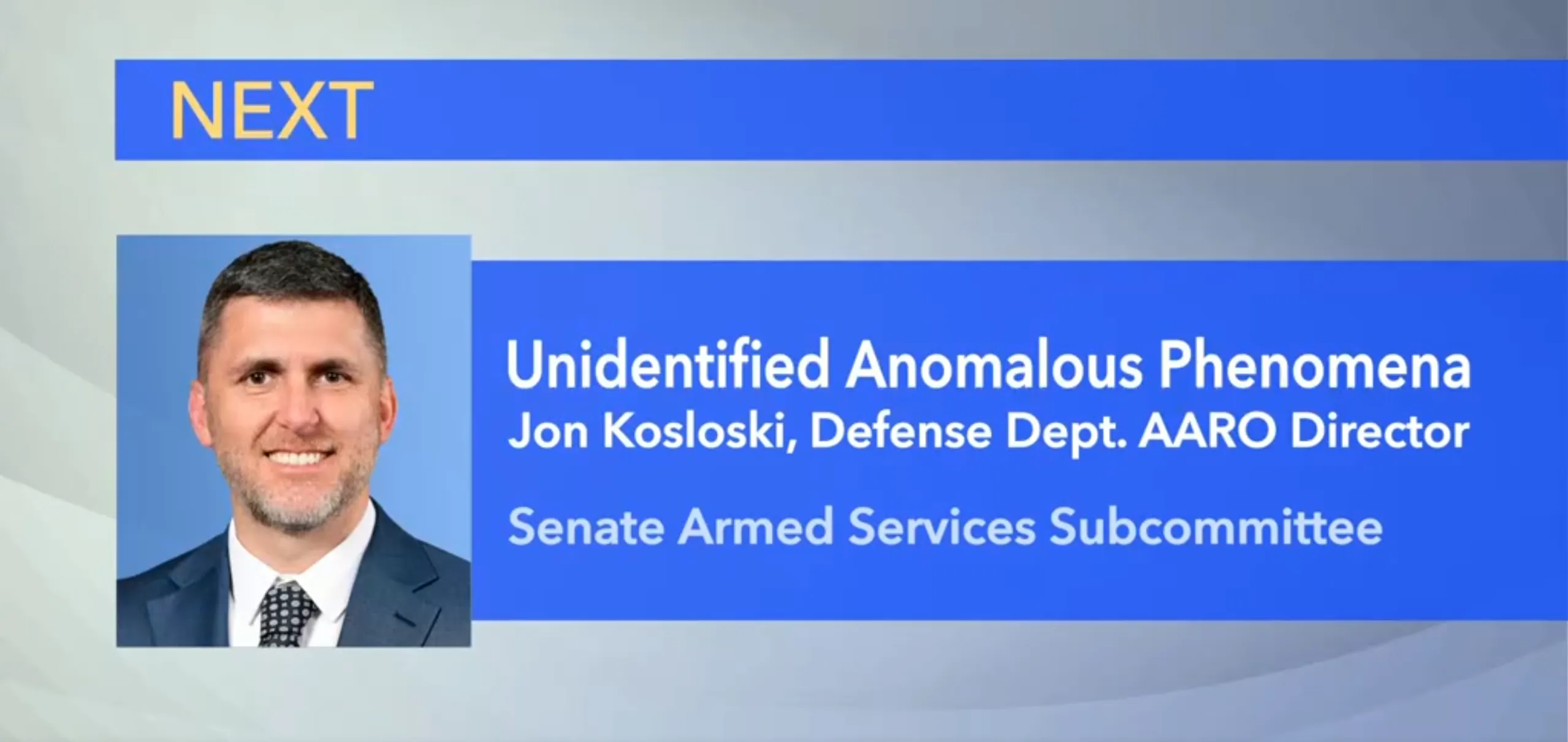 Unidentified Anomalous Phenomena (UAP) - Jon Kosloski - Defense Dept. AARO Director